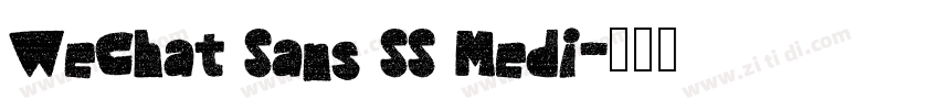 WeChat Sans SS Medi字体转换